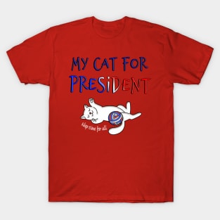 My cat for President T-Shirt